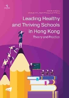 Book Cover for Leading Healthy and Thriving Schools in Hong Kong by Robin M. B. Cheung, Amelia S. C. Lo, Vera M. W. Keung, Amy C. M. Kwong