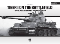 Book Cover for Tiger I on the Battlefield: World War Two Photobook Series by Chris Brown