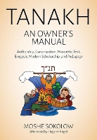 Book Cover for Tanakh, an Owner's Manual by Moshe Sokolow, Hayyim Angel