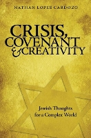 Book Cover for Crisis, Covenant and Creativity by Nathan Lopes Cardozo