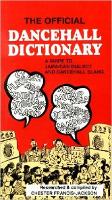 Book Cover for The Official Dancehall Dictionary by Chester Francis-Jackson