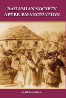 Book Cover for Bahamian Society After Emancipation by Gail Saunders