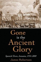 Book Cover for Gone is the Ancient Glory by James Robertson