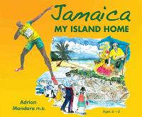 Book Cover for Jamaica My Island Home by Adrian Mandara