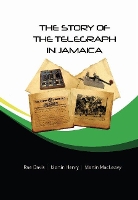 Book Cover for The Story of the Telegraph in Jamaica by Rae Davis, Martin Henry, Martin MacLeavy