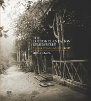 Book Cover for The Cotton Plantation Remembered by Mona Abaza