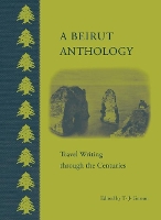 Book Cover for A Beirut Anthology by T. J. Gorton