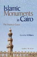 Book Cover for Islamic Monuments in Cairo by Caroline Williams