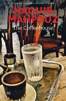 Book Cover for The Coffeehouse by Naguib Mahfouz