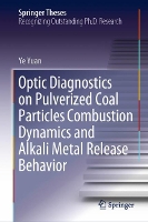 Book Cover for Optic Diagnostics on Pulverized Coal Particles Combustion Dynamics and Alkali Metal Release Behavior by Ye Yuan