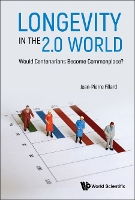 Book Cover for Longevity In The 2.0 World: Would Centenarians Become Commonplace? by Jean-pierre (Univ Montpellier Ii, France) Fillard