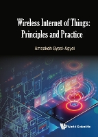 Book Cover for Wireless Internet Of Things: Principles And Practice by Amoakoh (Federation Univ, Australia) Gyasi-agyei