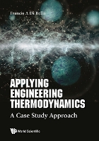 Book Cover for Applying Engineering Thermodynamics: A Case Study Approach by Frank A (Boston Univ, Usa) Di Bella