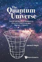 Book Cover for Quantum Universe, The: Essays On Quantum Mechanics, Quantum Cosmology, And Physics In General by James B (Univ Of California, Santa Barbara, Usa) Hartle