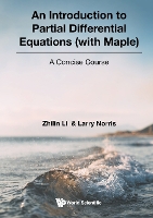 Book Cover for Introduction To Partial Differential Equations (With Maple), An: A Concise Course by Zhilin (North Carolina State Univ, Usa) Li, Larry (North Carolina State Univ, Usa) Norris