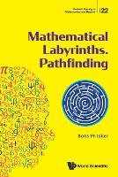 Book Cover for Mathematical Labyrinths. Pathfinding by Boris (-) Pritsker