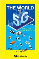 Book Cover for World Of 5g, The - Volume 4: Intelligent Transportation by Zhiqiang Guangzhou Hantele Communication Co Ltd, China Xu