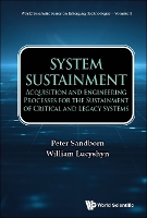 Book Cover for System Sustainment: Acquisition And Engineering Processes For The Sustainment Of Critical And Legacy Systems by Peter Univ Of Maryland, Usa Sandborn, William Univ Of Maryland, Usa Lucyshyn