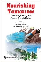 Book Cover for Nourishing Tomorrow: Clean Engineering And Nature-friendly Living by David S-k (Univ Of Windsor, Canada) Ting