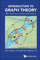 Book Cover for Introduction To Graph Theory: With Solutions To Selected Problems by Kheemeng Spore Univ Of Technology  Design, Spore Koh, Fengming Ntu, Spore Dong, Eng Guan Ntu, Spore Tay