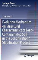 Book Cover for Evolution Mechanism on Structural Characteristics of Lead-Contaminated Soil in the Solidification/Stabilization Process by Jiang-shan Li