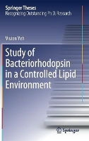 Book Cover for Study of Bacteriorhodopsin in a Controlled Lipid Environment by Vivien Yeh