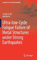 Book Cover for Ultra-low-Cycle Fatigue Failure of Metal Structures under Strong Earthquakes by Liang-Jiu Jia, Hanbin Ge