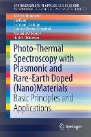 Book Cover for Photo-Thermal Spectroscopy with Plasmonic and Rare-Earth Doped (Nano)Materials by Ali Rafiei Miandashti, Susil Baral, Eva Yazmin Santiago, Larousse Khosravi Khorashad