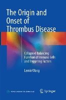 Book Cover for The Origin and Onset of Thrombus Disease by Lemin Wang