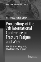 Book Cover for Proceedings of the 7th International Conference on Fracture Fatigue and Wear by Magd Abdel Wahab