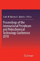 Book Cover for Proceedings of the International Petroleum and Petrochemical Technology Conference 2018 by Scott. M. Shemwell