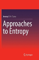 Book Cover for Approaches to Entropy by Jeremy R. H. Tame