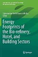 Book Cover for Energy Footprints of the Bio-refinery, Hotel, and Building Sectors by Subramanian Senthilkannan Muthu