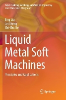 Book Cover for Liquid Metal Soft Machines by Jing Liu, Lei Sheng, Zhi-Zhu He