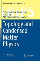 Book Cover for Topology and Condensed Matter Physics by Somendra Mohan Bhattacharjee