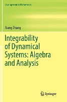 Book Cover for Integrability of Dynamical Systems: Algebra and Analysis by Xiang Zhang