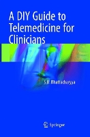 Book Cover for A DIY Guide to Telemedicine for Clinicians by S.B. Bhattacharyya