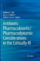 Book Cover for Antibiotic Pharmacokinetic/Pharmacodynamic Considerations in the Critically Ill by Andrew A. Udy