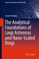 Book Cover for The Analytical Foundations of Loop Antennas and Nano-Scaled Rings by Arnold McKinley