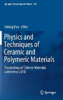 Book Cover for Physics and Techniques of Ceramic and Polymeric Materials by Yafang Han