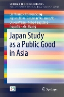 Book Cover for Japan Study as a Public Good in Asia by Lin Huang, Jin-wen Song, Kijeong Nam, Benjamin Wai–ming Ng