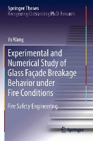 Book Cover for Experimental and Numerical Study of Glass Façade Breakage Behavior under Fire Conditions by Yu Wang