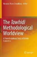 Book Cover for The Tawhidi Methodological Worldview by Masudul Alam Choudhury