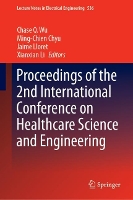 Book Cover for Proceedings of the 2nd International Conference on Healthcare Science and Engineering by Chase Q Wu