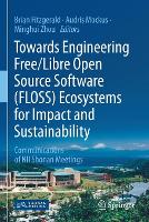 Book Cover for Towards Engineering Free/Libre Open Source Software (FLOSS) Ecosystems for Impact and Sustainability by Brian Fitzgerald