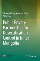 Book Cover for Public Private Partnership for Desertification Control in Inner Mongolia by Zhongju Meng, Xiaohong Dang, Yong Gao