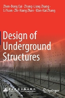 Book Cover for Design of Underground Structures by Zhen-Dong Cui, Zhong-Liang Zhang, Li Yuan, Zhi-Xiang Zhan