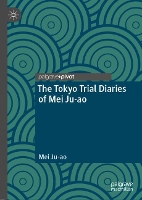 Book Cover for The Tokyo Trial Diaries of Mei Ju-ao by Mei Ju-ao