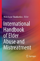 Book Cover for International Handbook of Elder Abuse and Mistreatment by Mala Kapur Shankardass