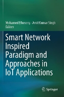 Book Cover for Smart Network Inspired Paradigm and Approaches in IoT Applications by Mohamed Elhoseny